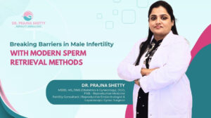Overcoming the Challenges of Male Infertility with Advanced Sperm Retrieval