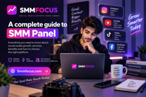 SMMFocus, SMM Panel, Social Media Growth, Social Media Marketing Panel